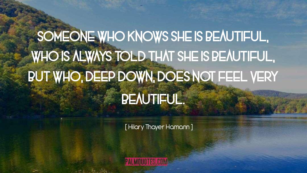 Hilary Thayer Hamann Quotes: Someone who knows she is