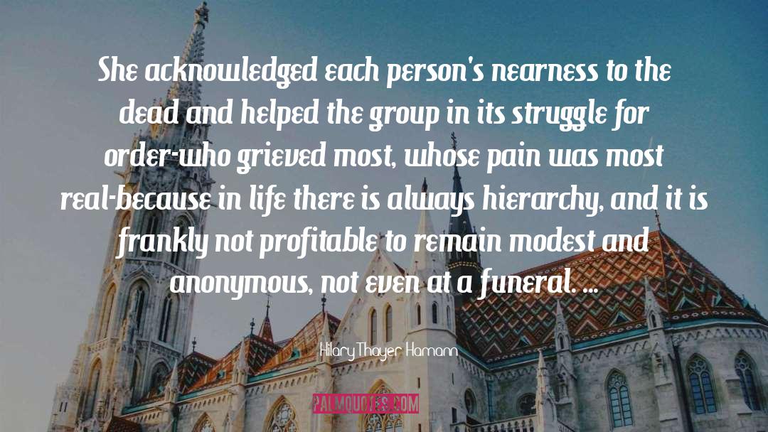 Hilary Thayer Hamann Quotes: She acknowledged each person's nearness