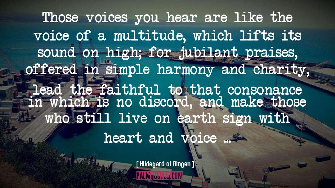 Hildegard Of Bingen Quotes: Those voices you hear are