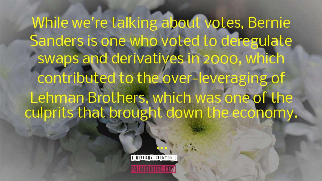 Hillary Clinton Quotes: While we're talking about votes,