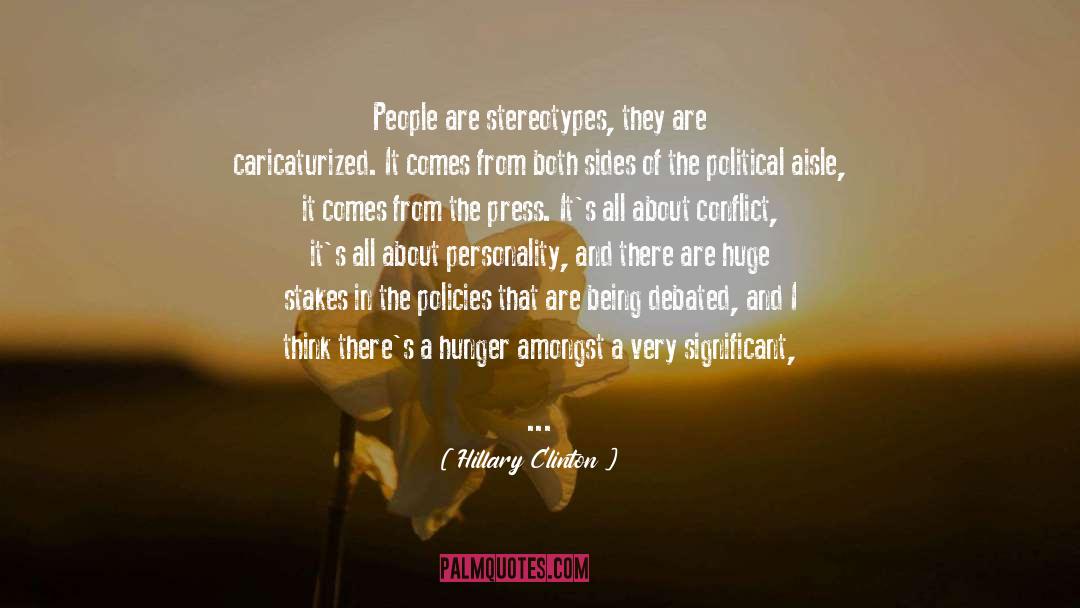 Hillary Clinton Quotes: People are stereotypes, they are