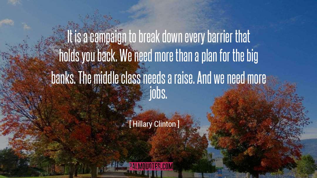 Hillary Clinton Quotes: It is a campaign to