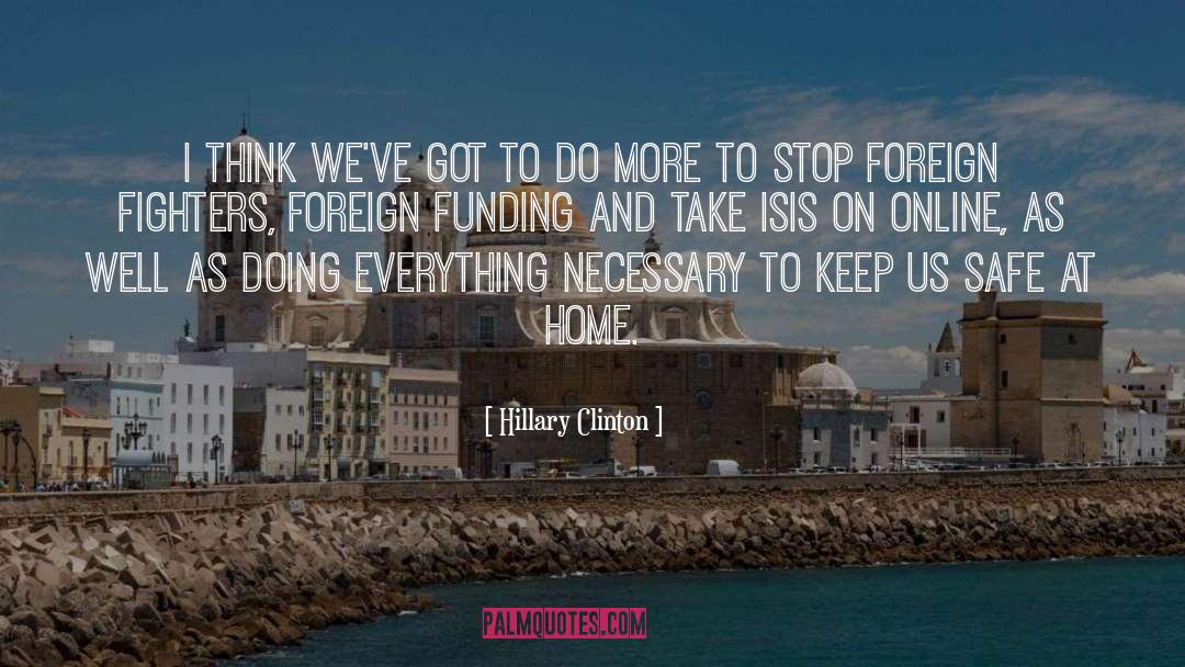 Hillary Clinton Quotes: I think we've got to