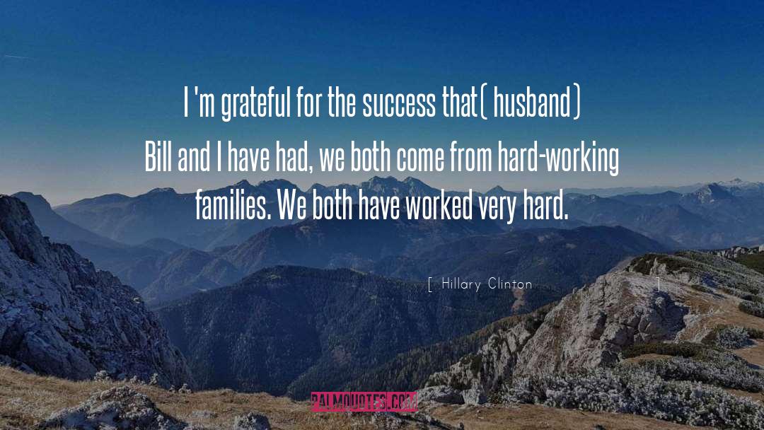 Hillary Clinton Quotes: I 'm grateful for the
