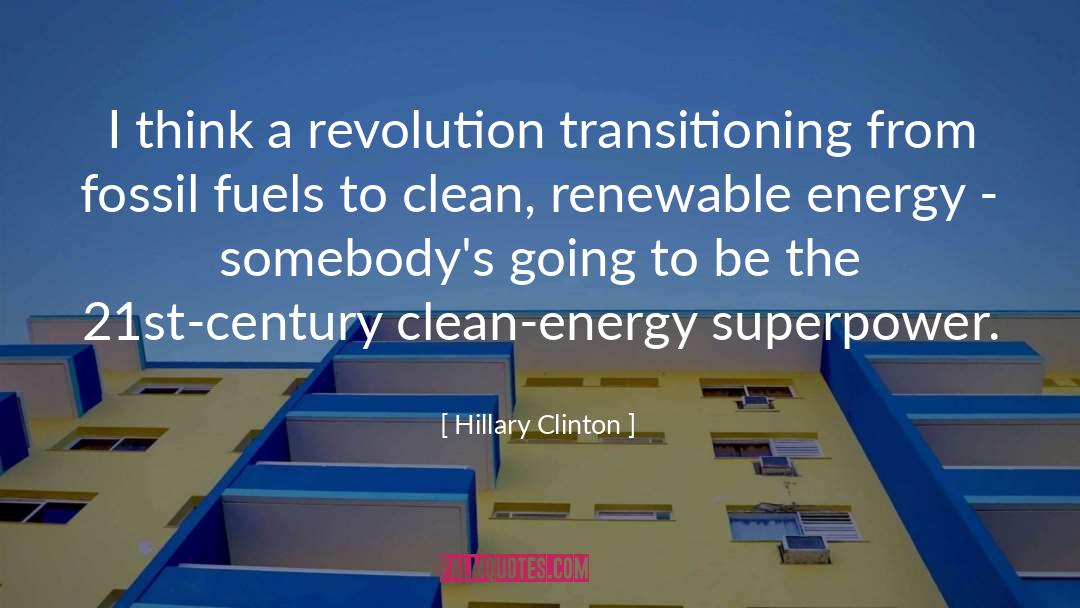 Hillary Clinton Quotes: I think a revolution transitioning