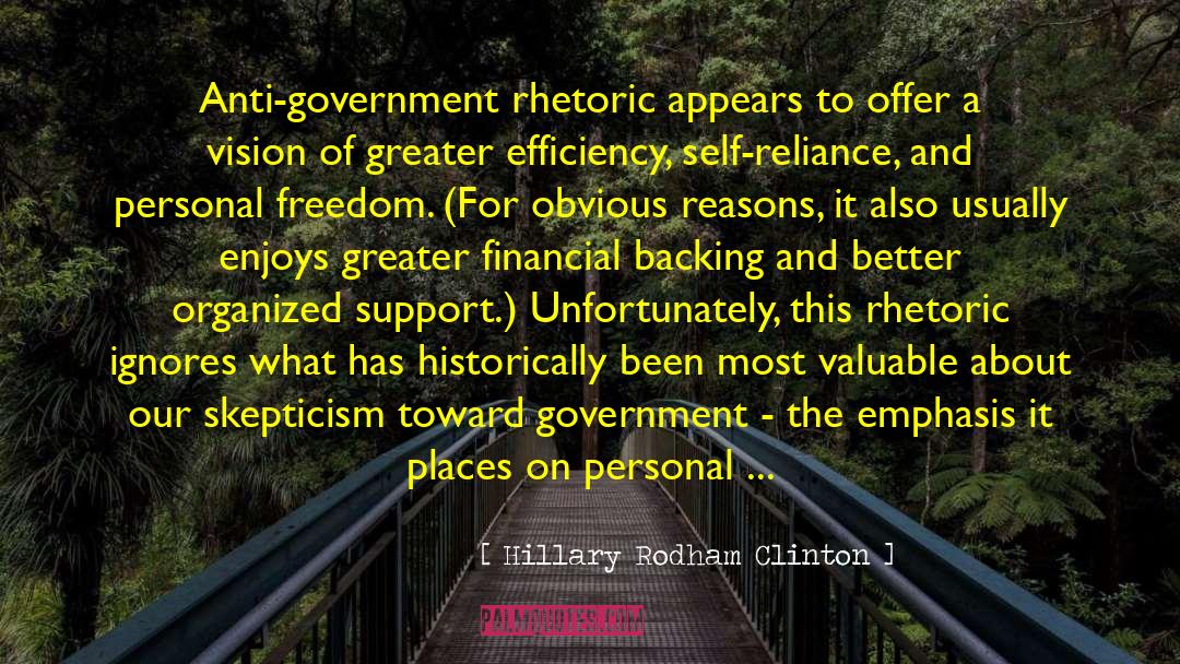 Hillary Rodham Clinton Quotes: Anti-government rhetoric appears to offer