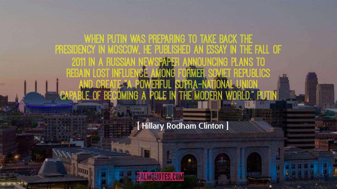 Hillary Rodham Clinton Quotes: When Putin was preparing to