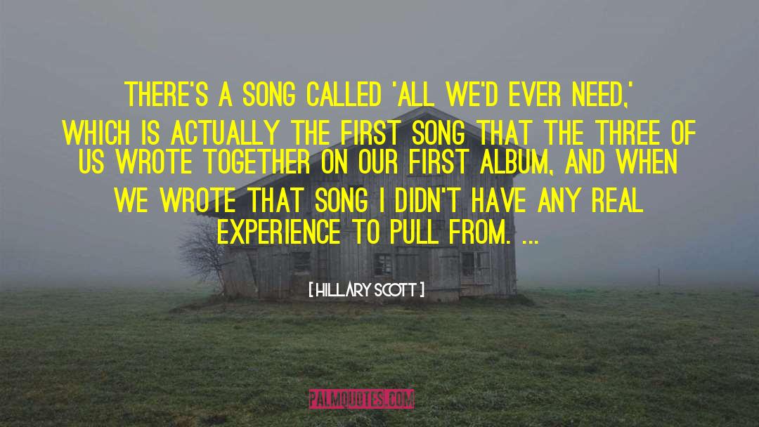 Hillary Scott Quotes: There's a song called 'All