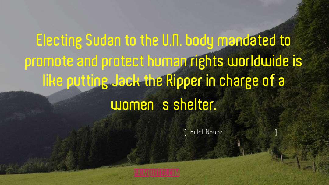 Hillel Neuer Quotes: Electing Sudan to the U.N.