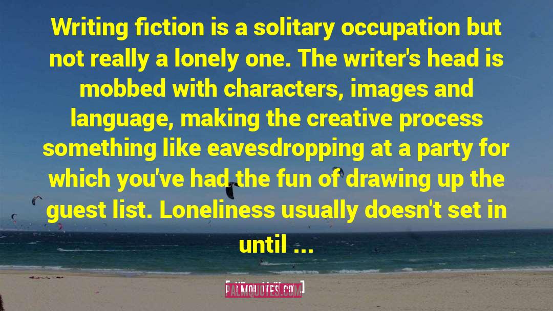 Hilma Wolitzer Quotes: Writing fiction is a solitary