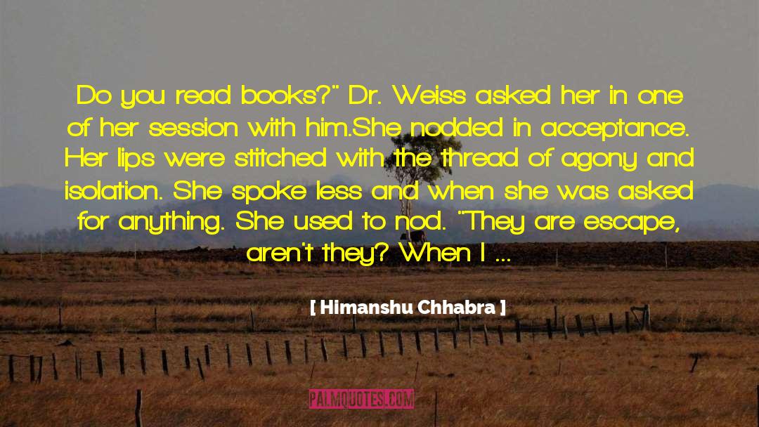 Himanshu Chhabra Quotes: Do you read books?