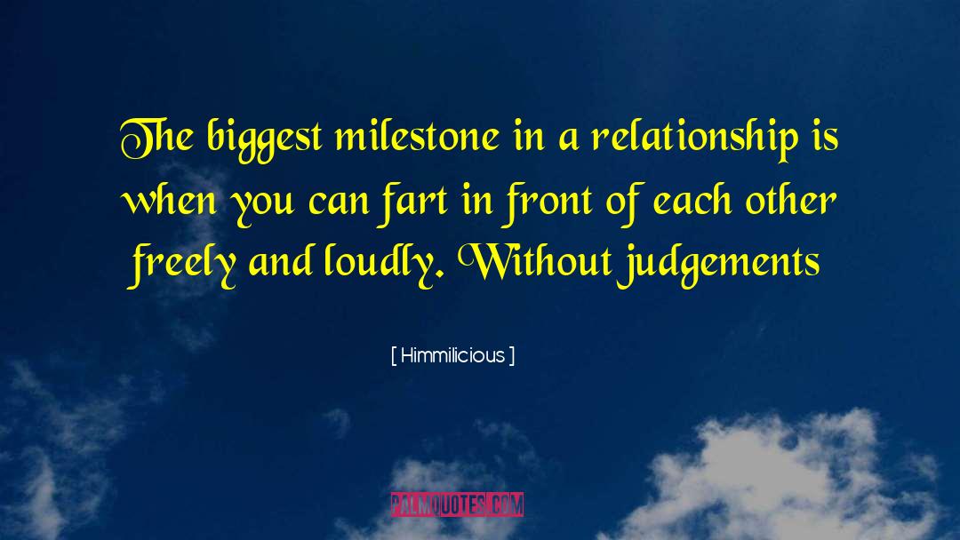 Himmilicious Quotes: The biggest milestone in a