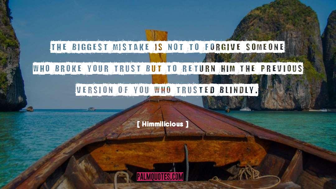 Himmilicious Quotes: The biggest mistake is not