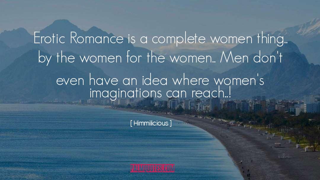 Himmilicious Quotes: Erotic Romance is a complete