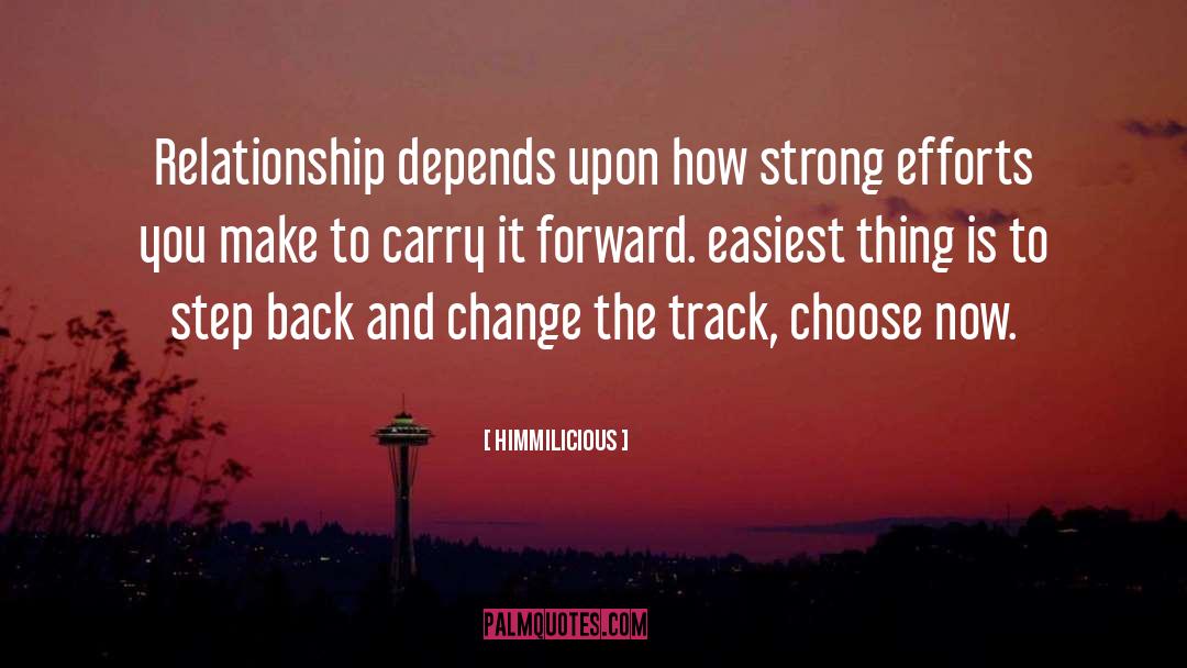 Himmilicious Quotes: Relationship depends upon how strong