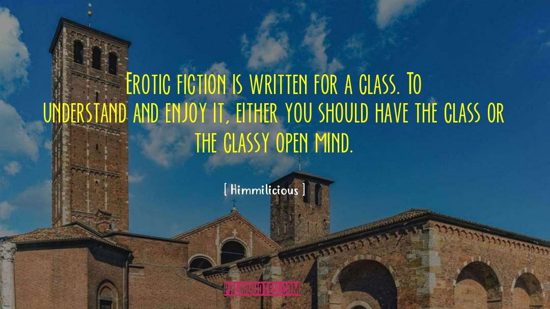 Himmilicious Quotes: Erotic fiction is written for