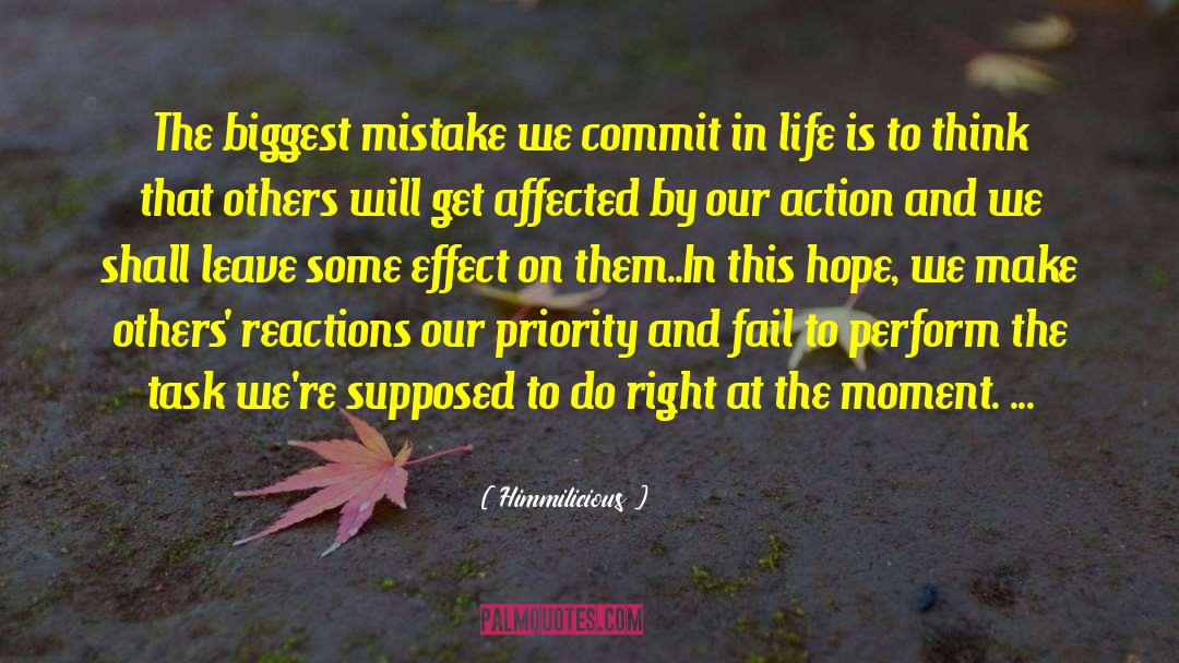 Himmilicious Quotes: The biggest mistake we commit