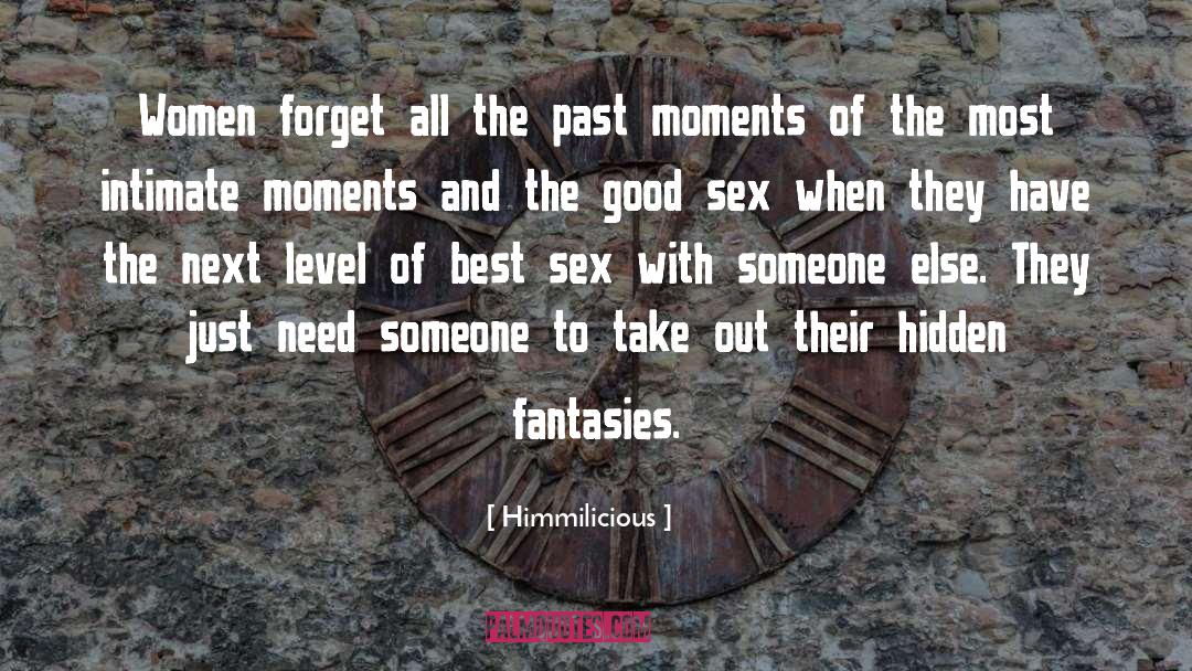 Himmilicious Quotes: Women forget all the past