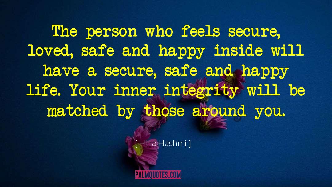 Hina Hashmi Quotes: The person who feels secure,