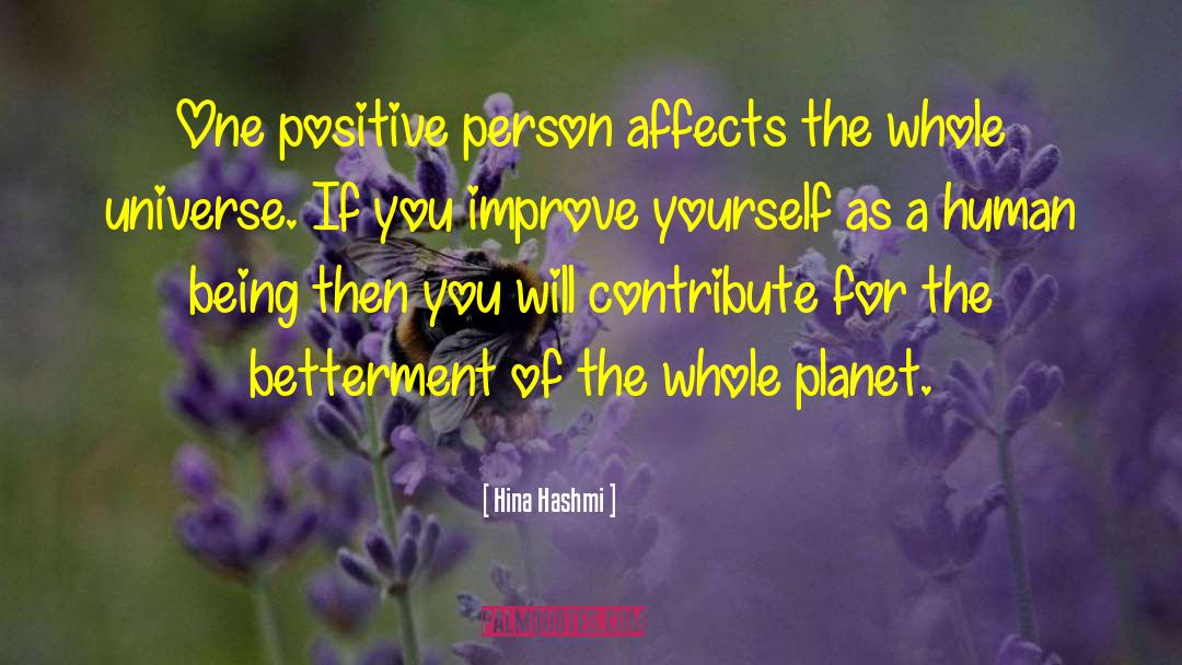 Hina Hashmi Quotes: One positive person affects the