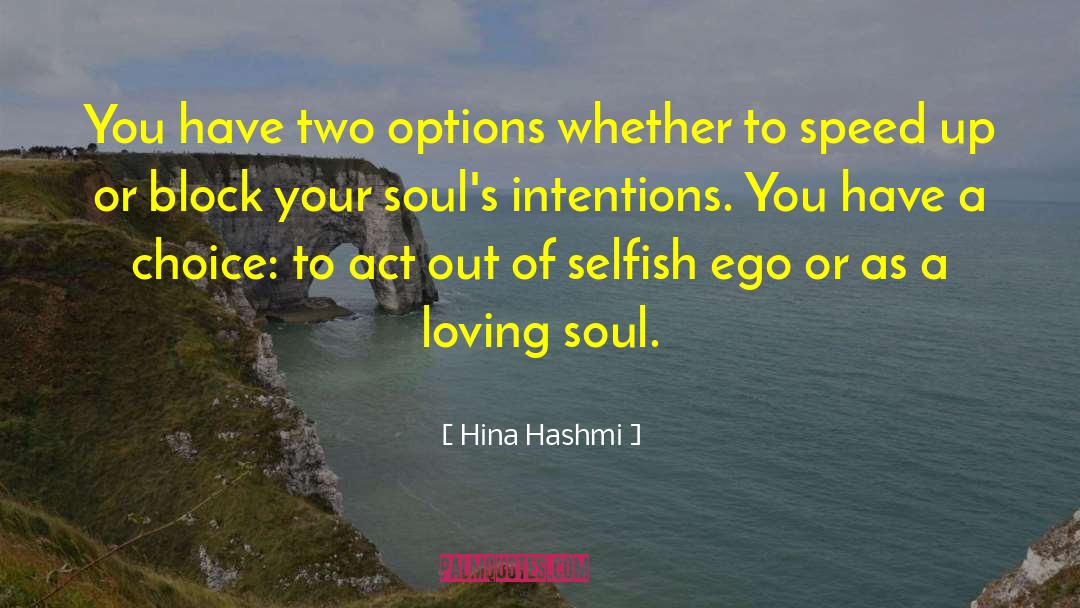 Hina Hashmi Quotes: You have two options whether