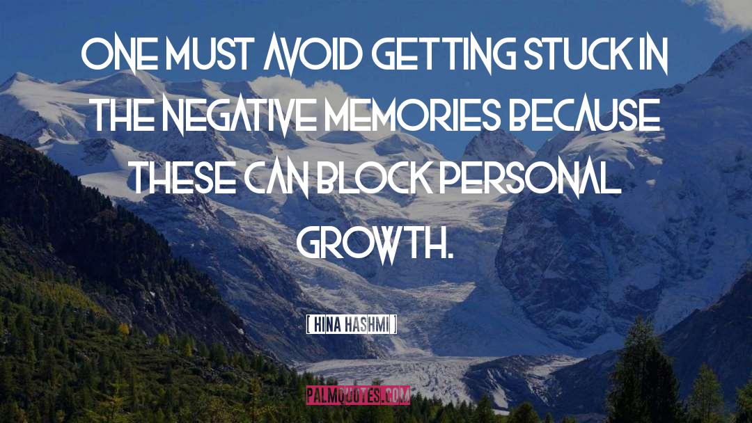 Hina Hashmi Quotes: One must avoid getting stuck