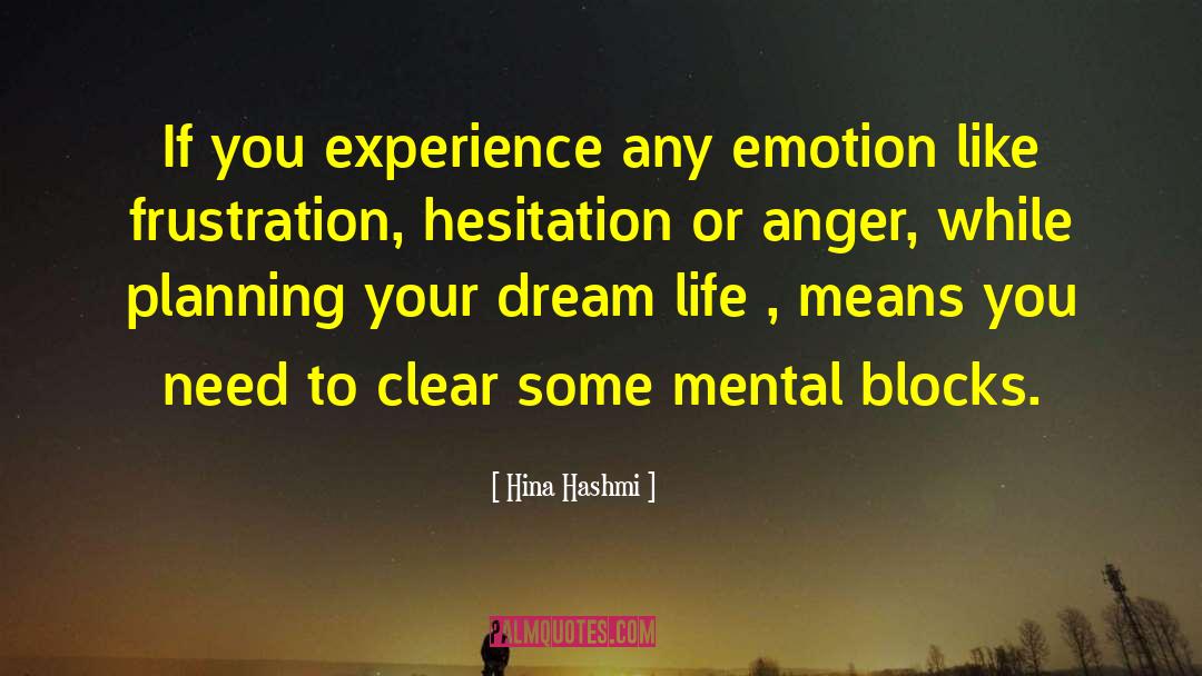 Hina Hashmi Quotes: If you experience any emotion