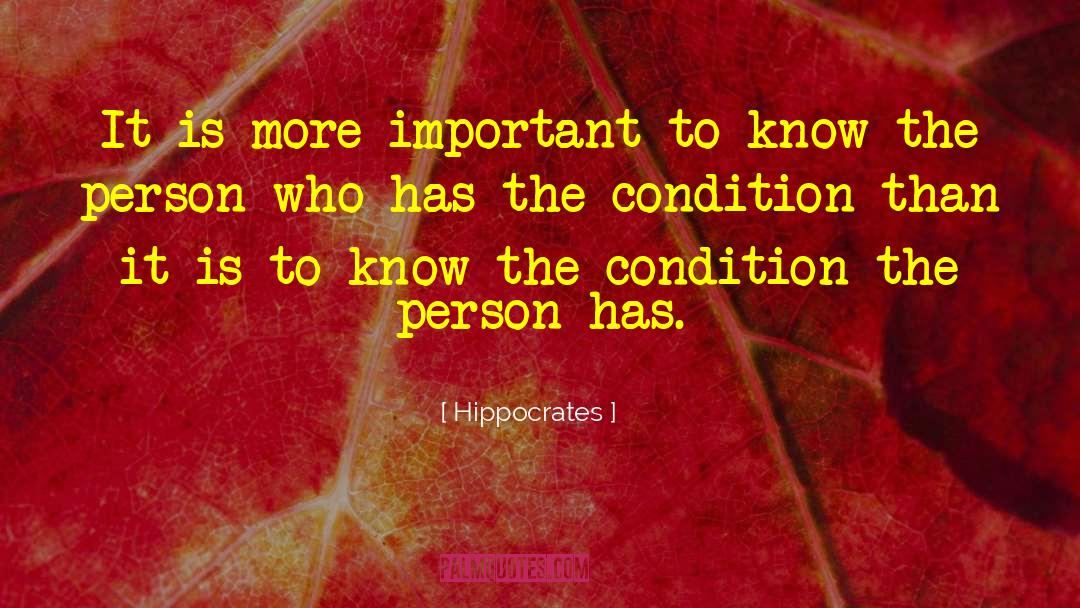 Hippocrates Quotes: It is more important to