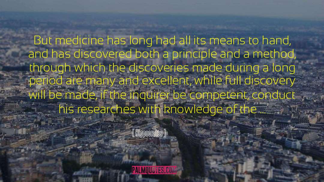 Hippocrates Quotes: But medicine has long had