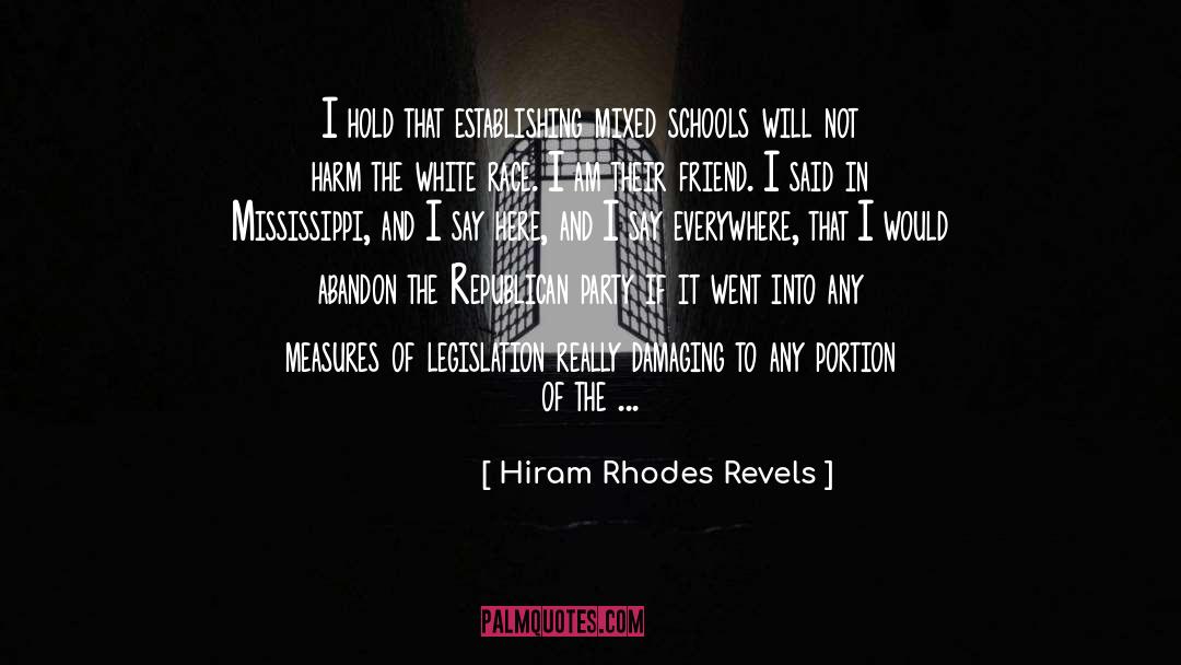 Hiram Rhodes Revels Quotes: I hold that establishing mixed