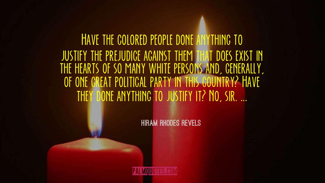 Hiram Rhodes Revels Quotes: Have the colored people done