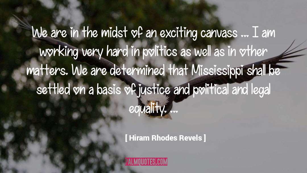 Hiram Rhodes Revels Quotes: We are in the midst