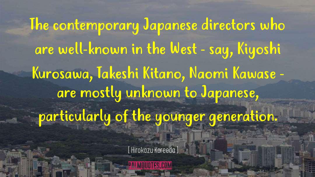 Hirokazu Koreeda Quotes: The contemporary Japanese directors who