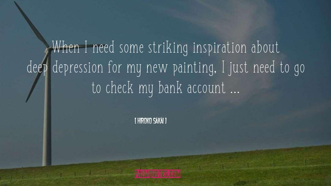 Hiroko Sakai Quotes: When I need some striking