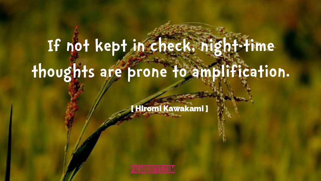 Hiromi Kawakami Quotes: If not kept in check,