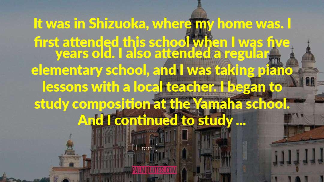 Hiromi Quotes: It was in Shizuoka, where