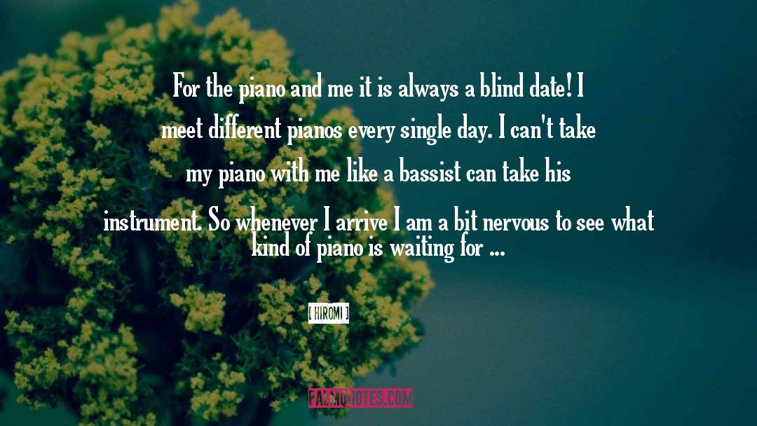 Hiromi Quotes: For the piano and me