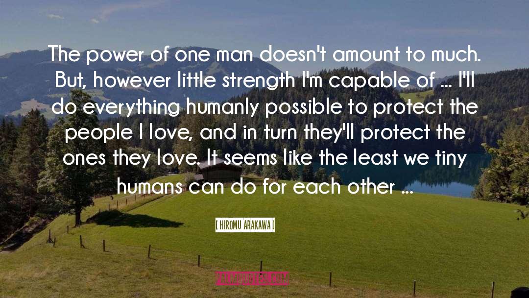 Hiromu Arakawa Quotes: The power of one man