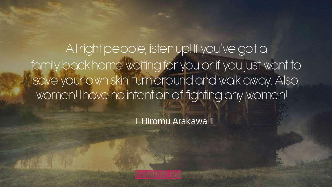 Hiromu Arakawa Quotes: All right people, listen up!