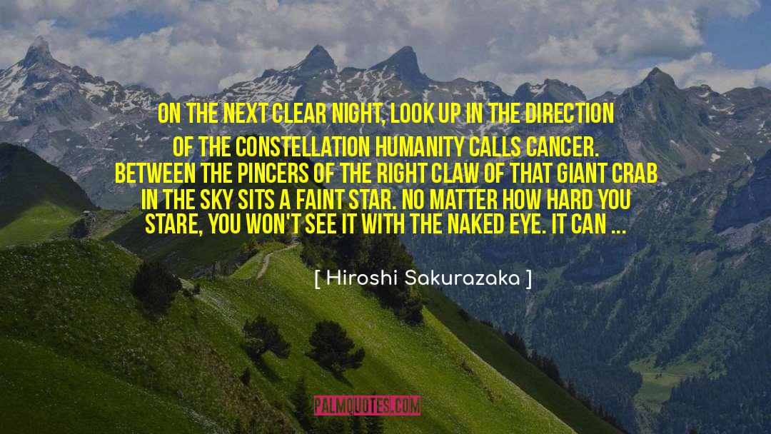 Hiroshi Sakurazaka Quotes: On the next clear night,