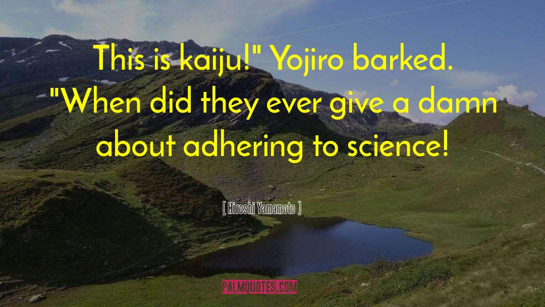 Hiroshi Yamamoto Quotes: This is kaiju!