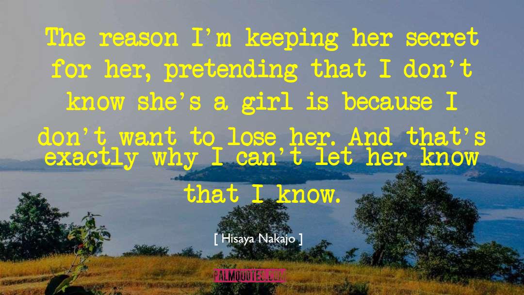 Hisaya Nakajo Quotes: The reason I'm keeping her