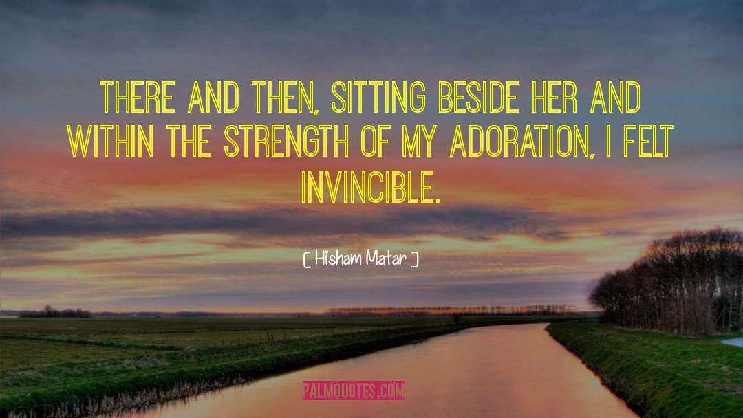 Hisham Matar Quotes: There and then, sitting beside