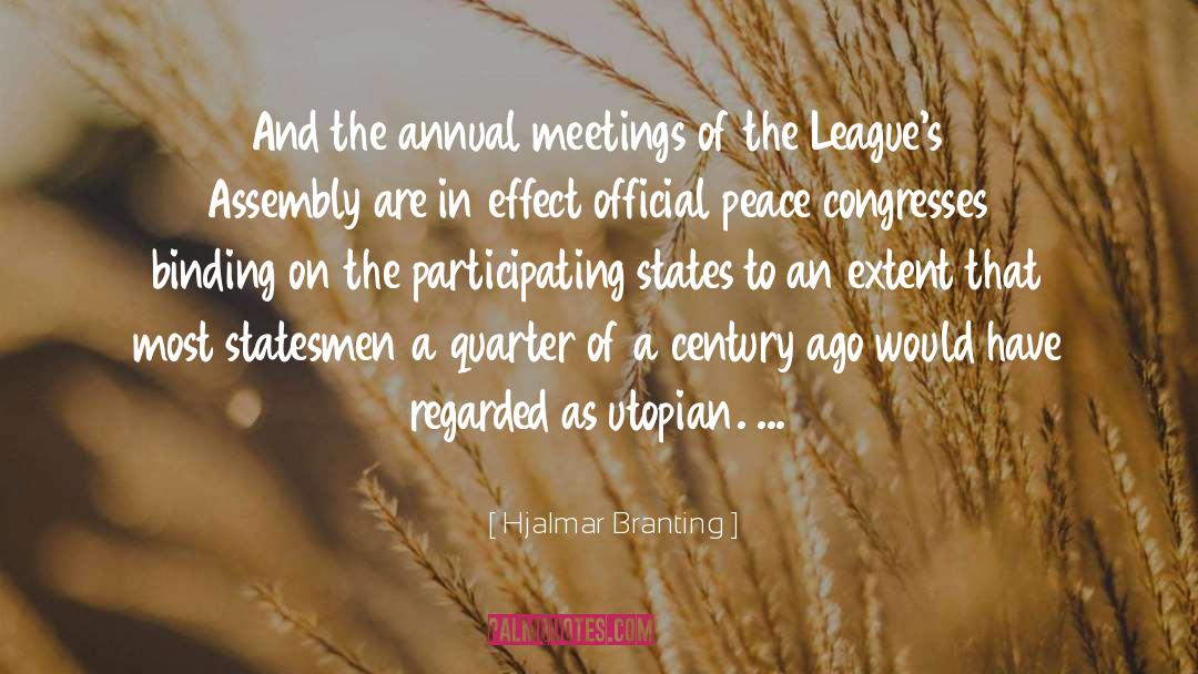 Hjalmar Branting Quotes: And the annual meetings of