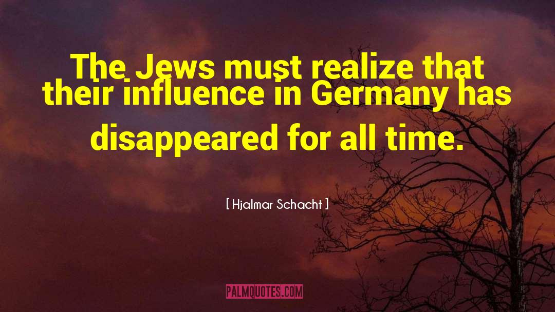 Hjalmar Schacht Quotes: The Jews must realize that