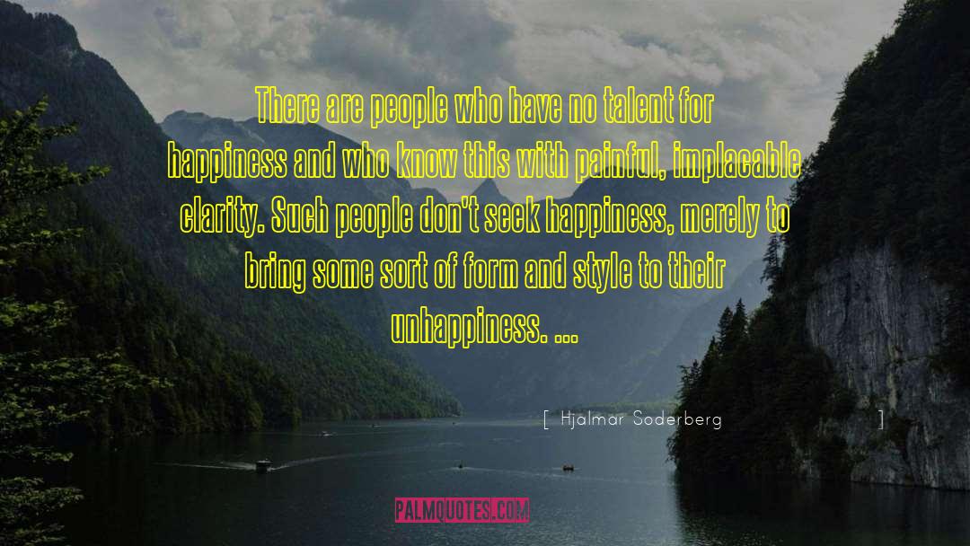 Hjalmar Soderberg Quotes: There are people who have