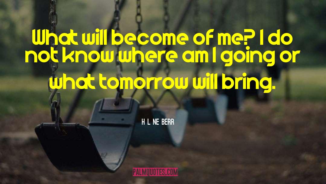 Hélène Berr Quotes: What will become of me?
