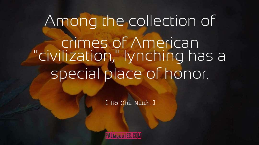 Ho Chi Minh Quotes: Among the collection of crimes