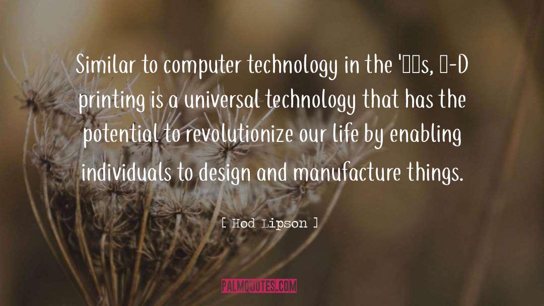 Hod Lipson Quotes: Similar to computer technology in