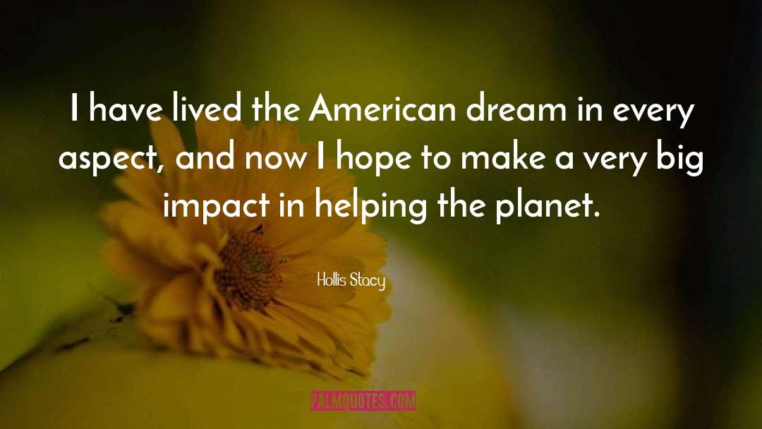 Hollis Stacy Quotes: I have lived the American